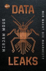 Mirjam Mous: Data Leaks. Wer macht die Wahrheit?